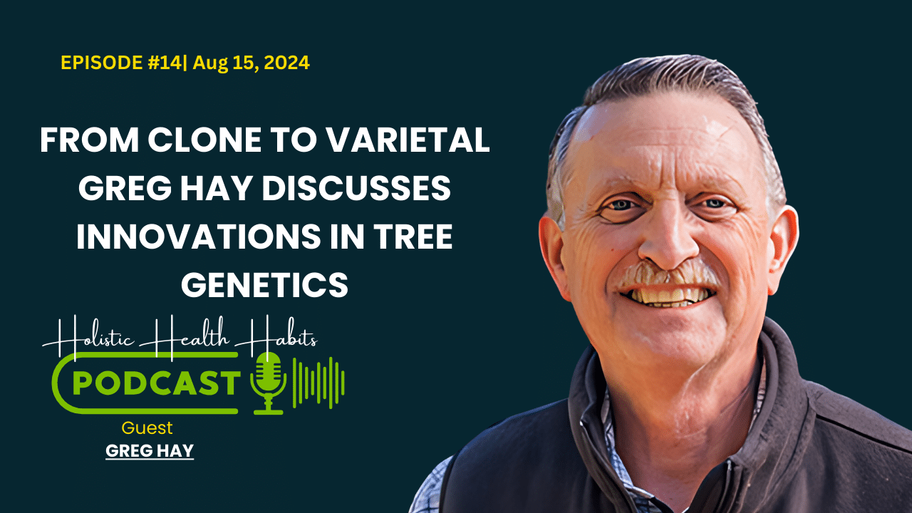 Unlocking the Secrets of Sustainable Forestry with ArborGen’s Greg Hay